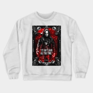 The Crow Quote Crewneck Sweatshirt